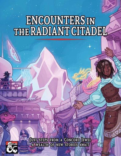 Features the cover of Encounters in the Radiant Citadel, where an elf is smiling waving in the foreground.